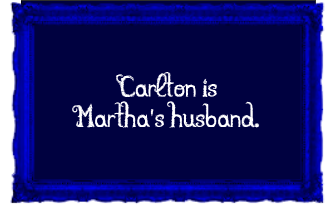 Carlton is  Martha's husband.