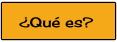 ¿Qué es?